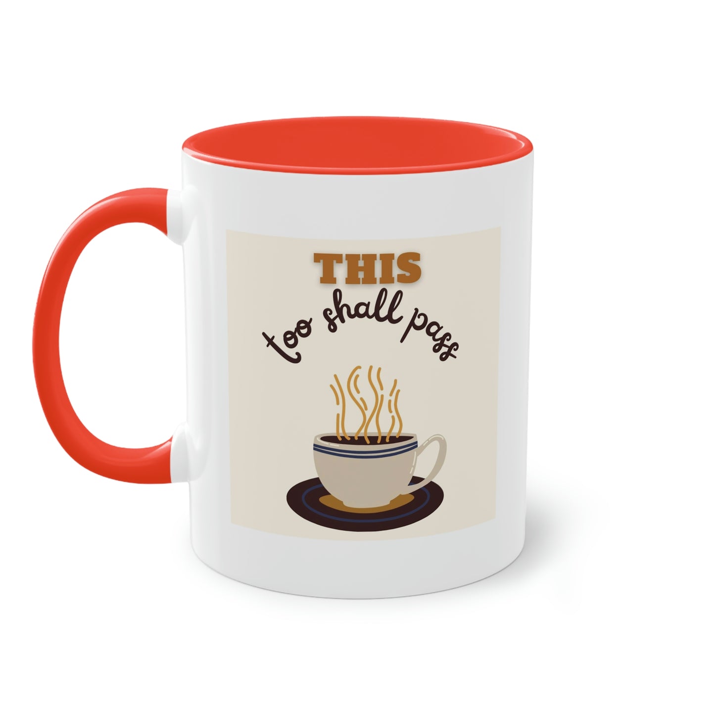 Custom Coffee Mug (11oz) - This too shall pass