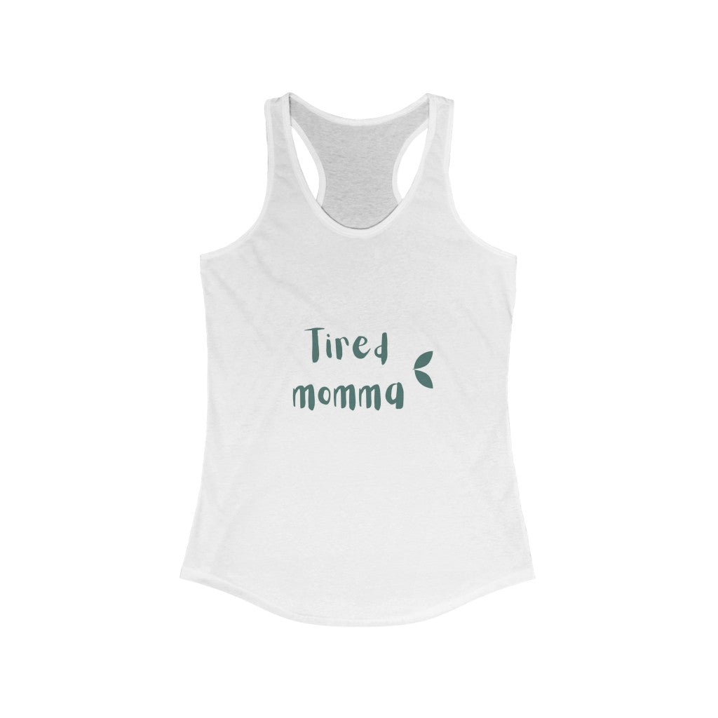 Women's Top / Racerback Tank top - Tired Momma